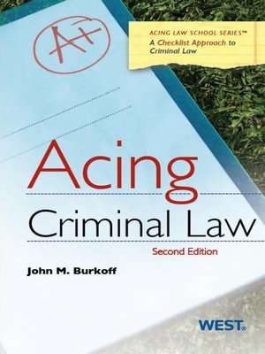cover image of Burkoff's Acing Criminal Law